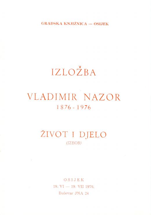 prikaz prve stranice dokumenta Izložba Vladimir Nazor (1876-1976): život i djelo (izbor)